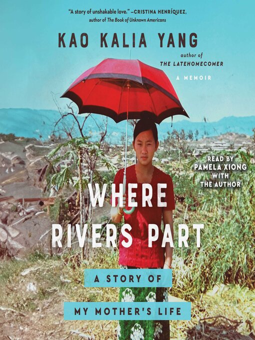 Title details for Where Rivers Part by Kao Kalia Yang - Wait list